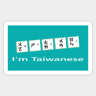 i am Taiwanese_taiwan phonetic alphabet  Zhuyin Bopomofo Magnet